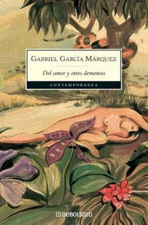 Del amor y otros demonios, de Gabriel García Márquez.