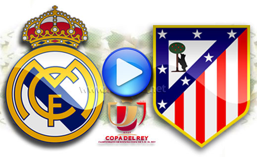 Real Madrid vs Atletico de Madrid - Copa del Rey