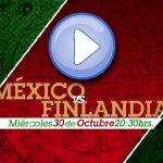 México vs Finlandia en vivo por internet