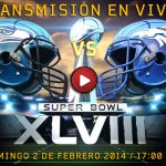 Denver vs Seattle en vivo – Links para ver el Super Bowl XLVIII