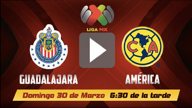 Chivas vs América en vivo, ClausuraMX 2014 - Links