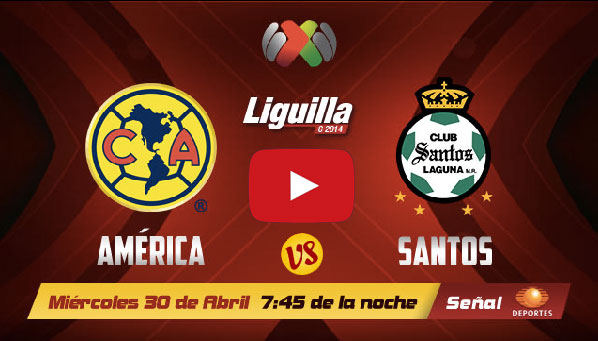 Ver el América vs Santos en vivo, Liguilla Clausura 2014