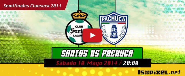 Santos vs Pachuca en vivo, Semifinales Clausura 2014
