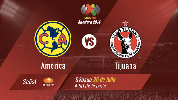 América vs Tijuana en vivo (17:00 horas) - Jornada 2, Apertura 2014