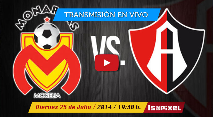 Morelia vs Atlas en vivo - Jornada 2 torneo Apertura 2014