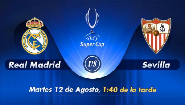 Real Madrid vs Sevilla en vivo - SuperCopa Europa 2014