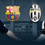 Barcelona vs Juventus en vivo online, Champions 2017 – Horarios, fecha, donde ver