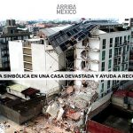 'Arriba México' Iniciativa para apoyar a los damnificados del sismo del 19S