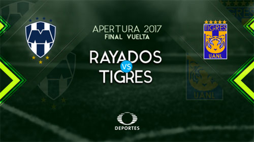 Monterrey vs Tigres en vivo: Final, Apertura 2017, Liga MX ...