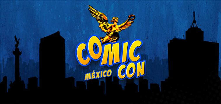 La Comic Con llega a México en 2019
