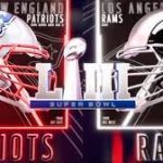 Cómo ver el Super Bowl LIII N. Inglaterra vs LA Rams en vivo: Horario, cómo y dónde ver