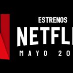Los estrenos para mayo en Netflix México