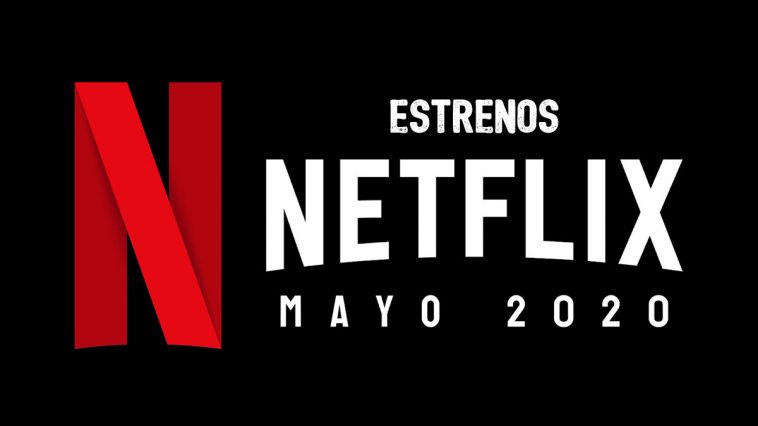 Los estrenos para mayo en Netflix México