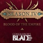 Conqueror's Blade: Season IV - Blood of the Empire Announcement