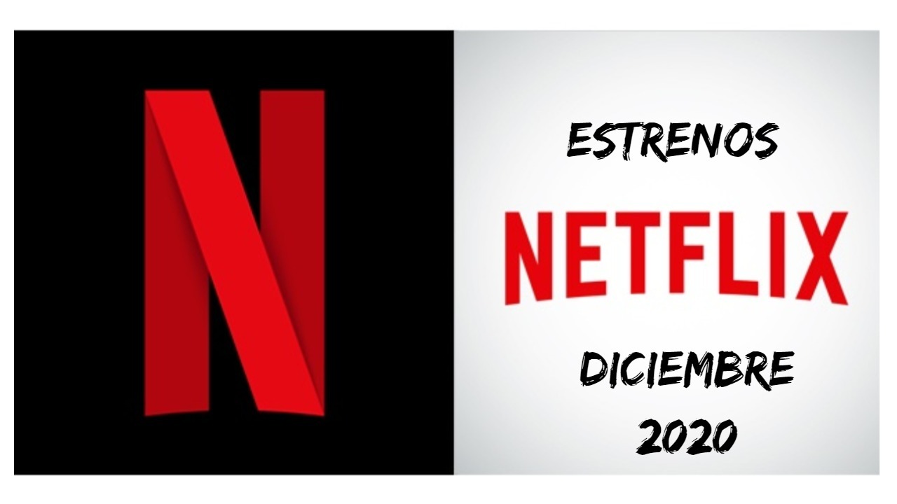 Estrenos netflix: Diciembre 2020