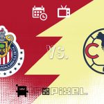 Chivas vs América en vivo | Cómo y dónde ver, Liguilla 2020