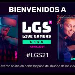 En abril llega Live Gamers Show el mayor evento online en habla hispana del mundo de los videojuegos