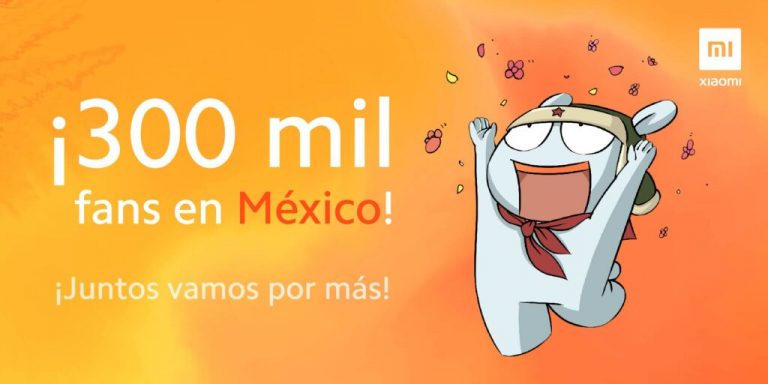 Xiaomi celebra los más de 300 mil Mi Fans en México y te invita a crear tu Mi Fan Club