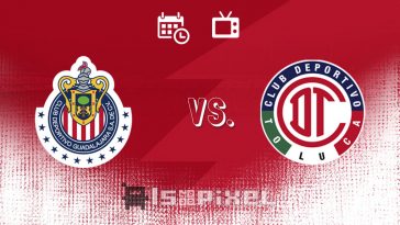 Chivas vs Toluca: Cómo y dónde ver en vivo hoy, J2 del Clausura 2021