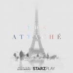 Starzplay anuncia que estrenará la serie “The Attaché” el domingo 14 de marzo en América Latina
