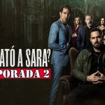 Netflix presenta el tráiler de ¿Quién mató a Sara? temporada 2