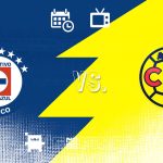 Cruz Azul vs América 2021 en vivo: fecha, hora y canal de TV