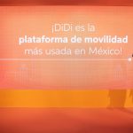 DiDi es la plataforma de movilidad más usada por los mexicanos