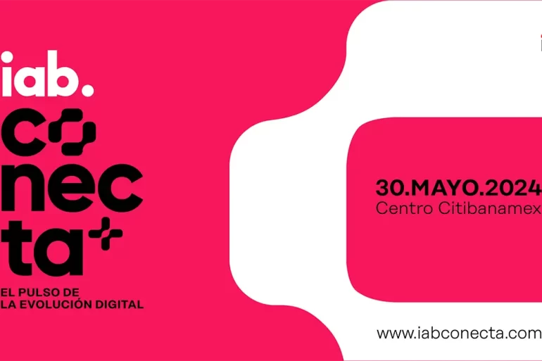 IAB Conecta 2024: Evento de Marketing Digital en México