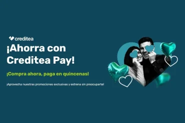 Promoción Creditea Pay San Valentín con pagos en quincenas y descuentos de hasta 25%