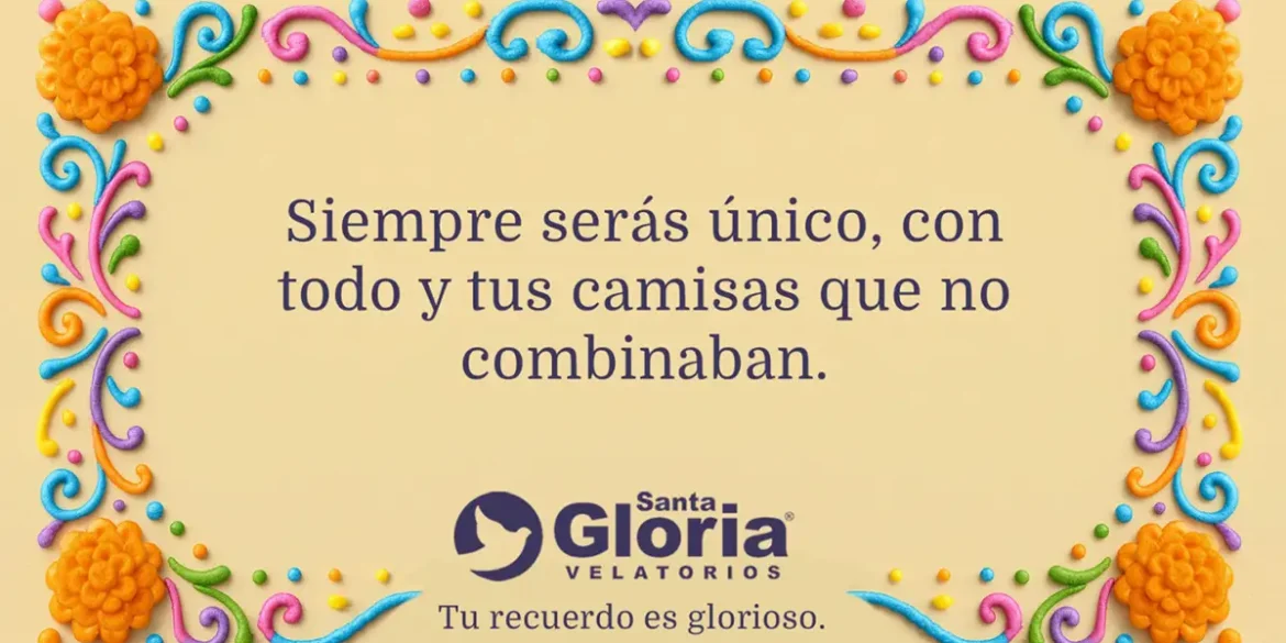 La IA revive recuerdos: crea tu Calaverita del Recuerdo este Día de Muertos Frase conmemorativa del Día de Muertos decorada con flores y colores tradicionales, parte de la campaña “Tu recuerdo es glorioso” de Santa Gloria Velatorios.